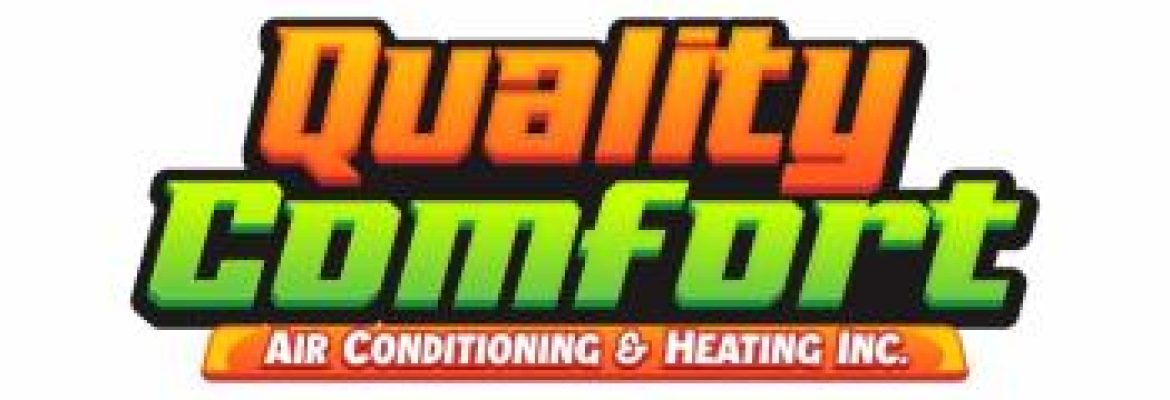 Quality Comfort Air Conditioning And Heating Inc.